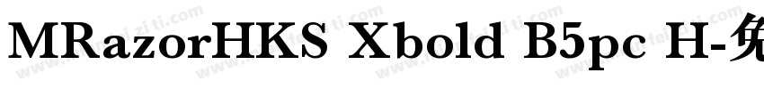MRazorHKS Xbold B5pc H字体转换